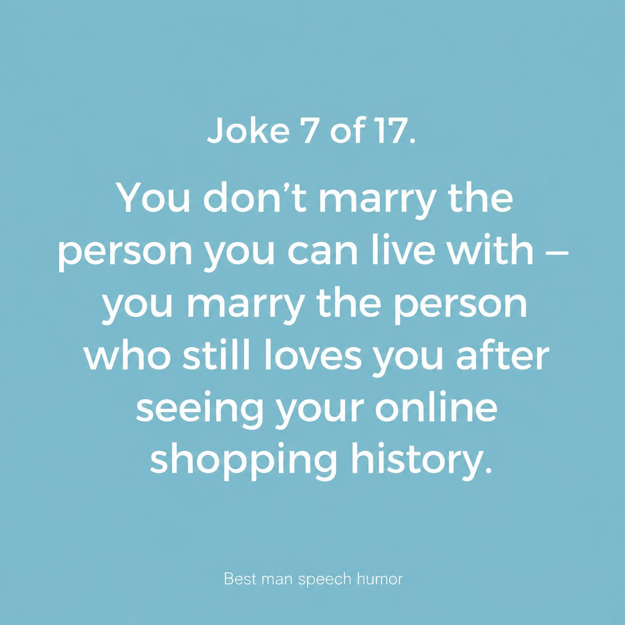 A light blue card with a universal best man speech joke about loving a partner despite their shopping history.