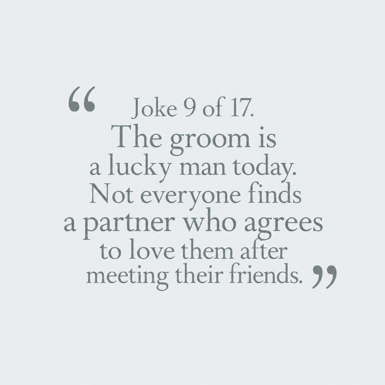 A soft gray quote card sharing a best man speech joke about the groom being lucky after meeting his friends.