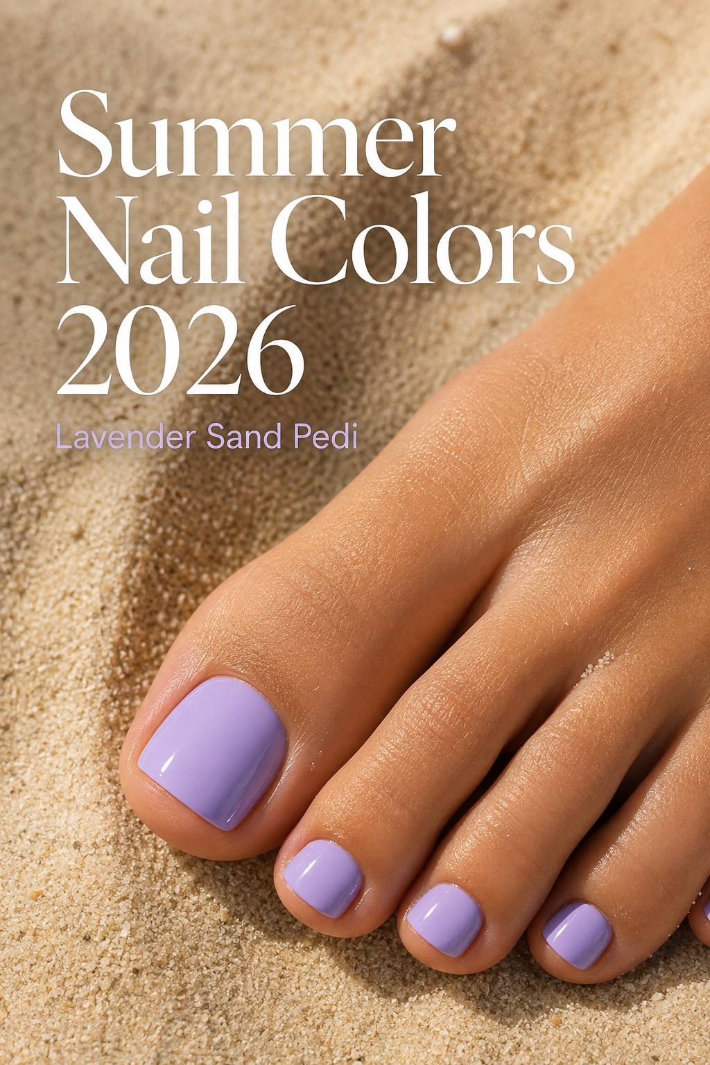 Lavender sand pedi in a pastel purple polish, a relaxed summer nail color 2026 pedicure choice.